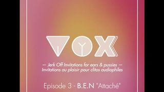 VOXXX. Audio Pour Femme. BEN Est Attaché, Excite Le En Te Faisant Jouir