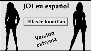 JOI EXTREMO En Español. Ellas Te Humillan En El Bosque.
