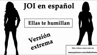 JOI EXTREMO En Español. Ellas Te Humillan En El Bosque.