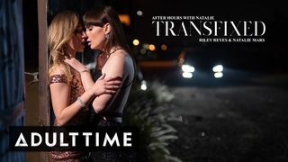 ADULT TIME Dazzling Trans Babe Natalie has Passion with Cis Girl