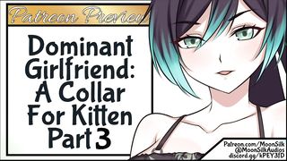 Patreon Preview: Dominant Girlfriend: A Collar for Kitten Pt 3