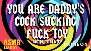 ASMR Daddy Uses You Like a Worthless Cock Sucking Fuck Toy (Non-Binary Audio)