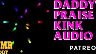 Daddy's Praise Kink Audio (Soft & Dirty ASMR Audio for Sub Sluts)