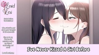 I've Never Kissed a Girl Before [F4F][Kissing][Bondage][Teasing][Erotic Audio For Women]