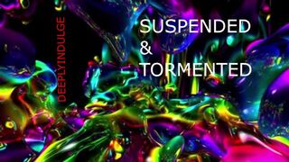 SUSPENDED AND SOFTLY TORMENTED (AUDIO ROLE-PLAY)